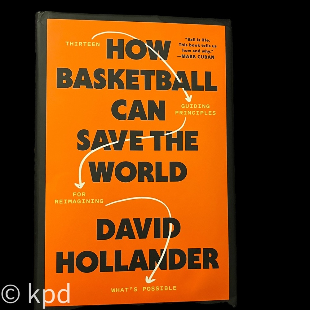 NWOT **How Basketball Can Save the World by David Hollander**